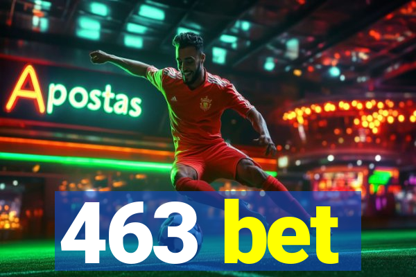 463 bet